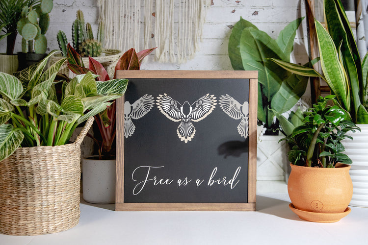 Free As A Bird Wood Sign 13x13