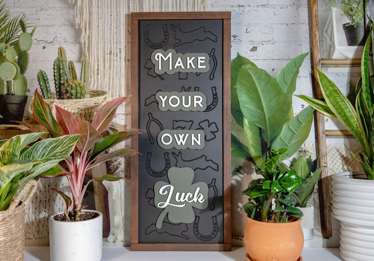 Make Your Own Luck Engraved Wood Sign 8x24
