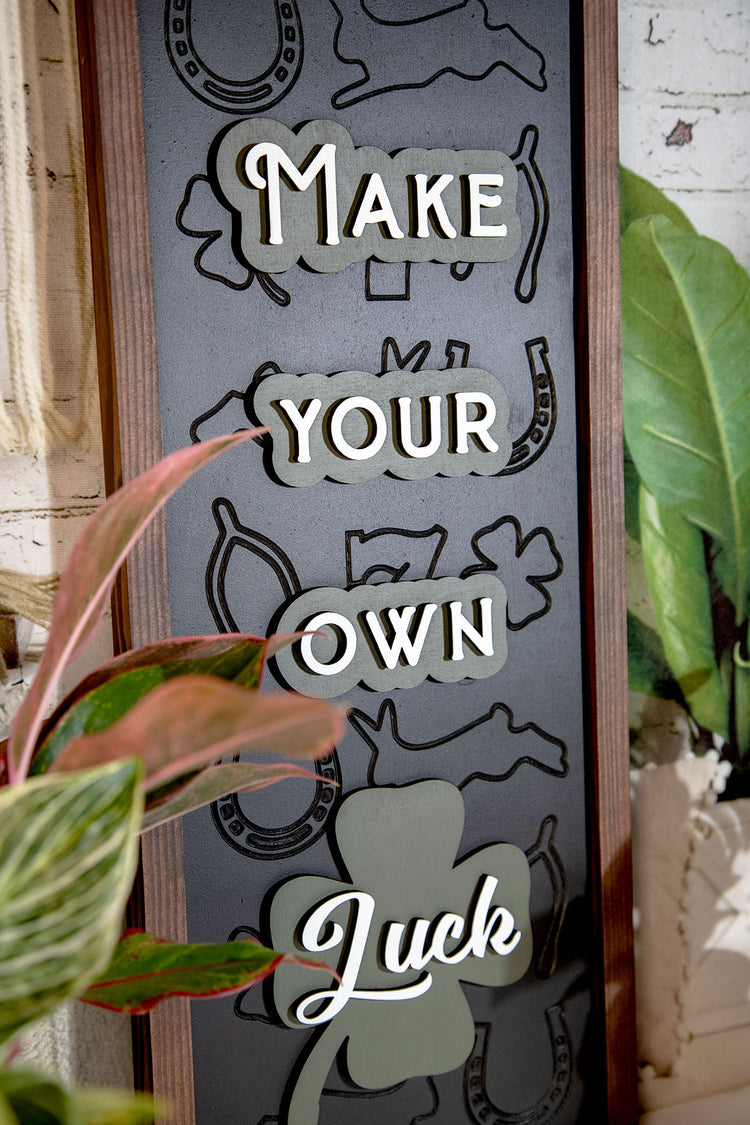 Make Your Own Luck Engraved Wood Sign 8x24