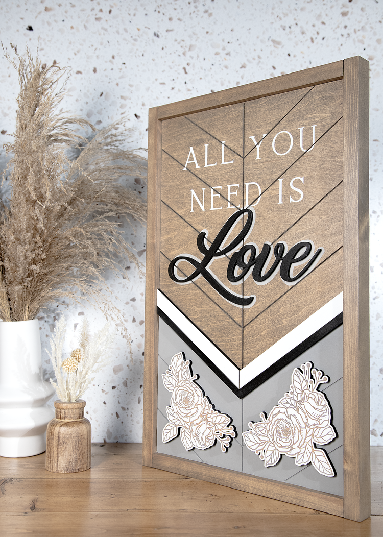 All You Need is Love Sign 13x20 Inches