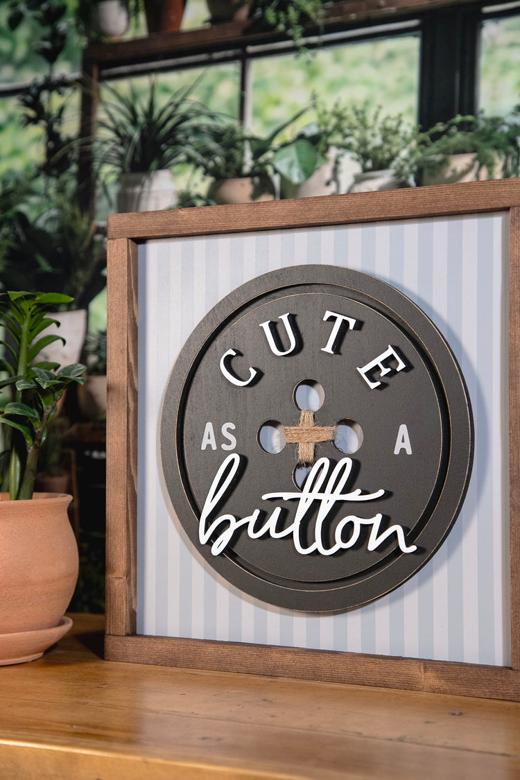 Cute as a Button Wood Sign 13x13