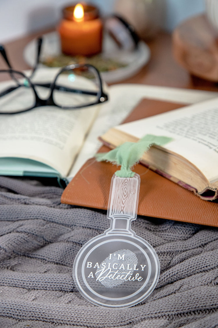 I'm Basically a Detective Etched Acrylic Bookmark