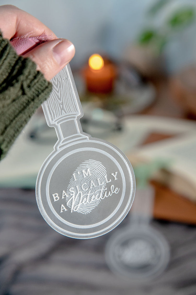 I'm Basically a Detective Etched Acrylic Bookmark