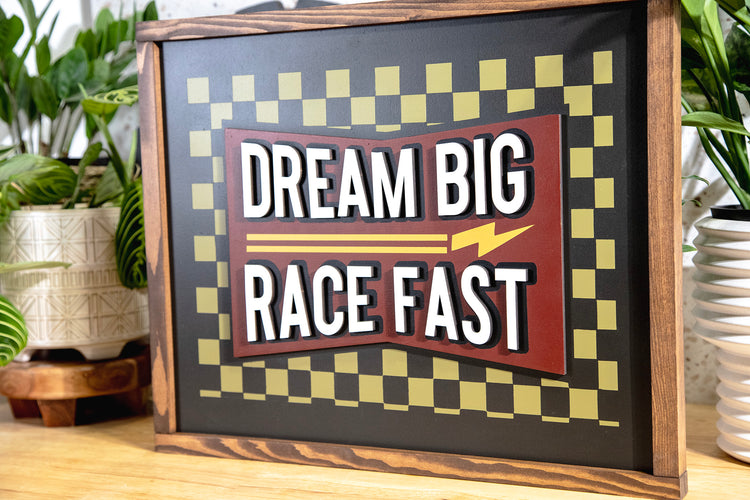 Dream Big Race Fast Checkered Wood Sign