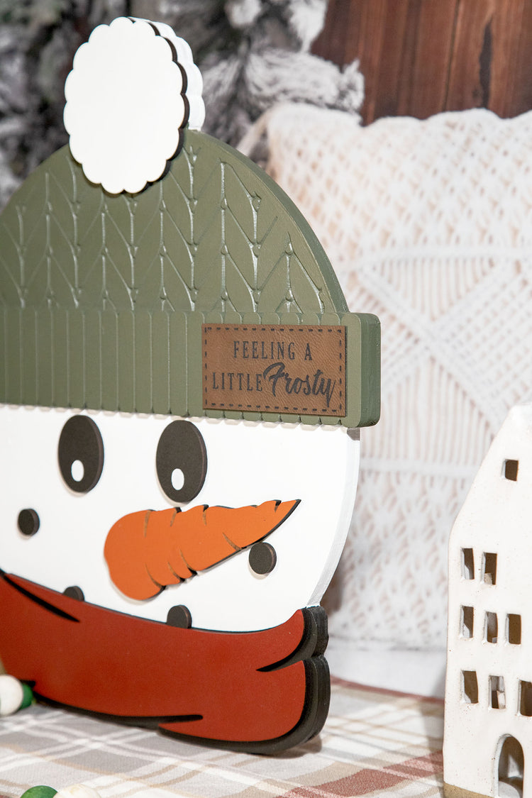 Feeling a Little Frosty Snowman Sign