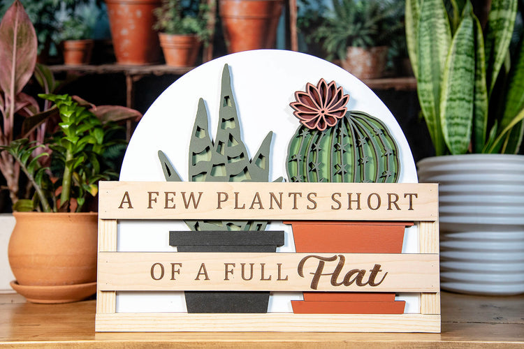 Few Plants Short Full Flat Sign 11x12.5 Inches