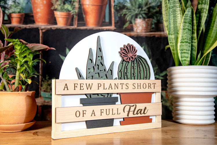 Few Plants Short Full Flat Sign 11x12.5 Inches