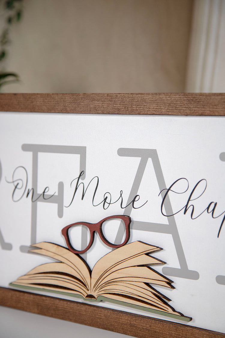 Just One More Chapter Sign 19x9 In.