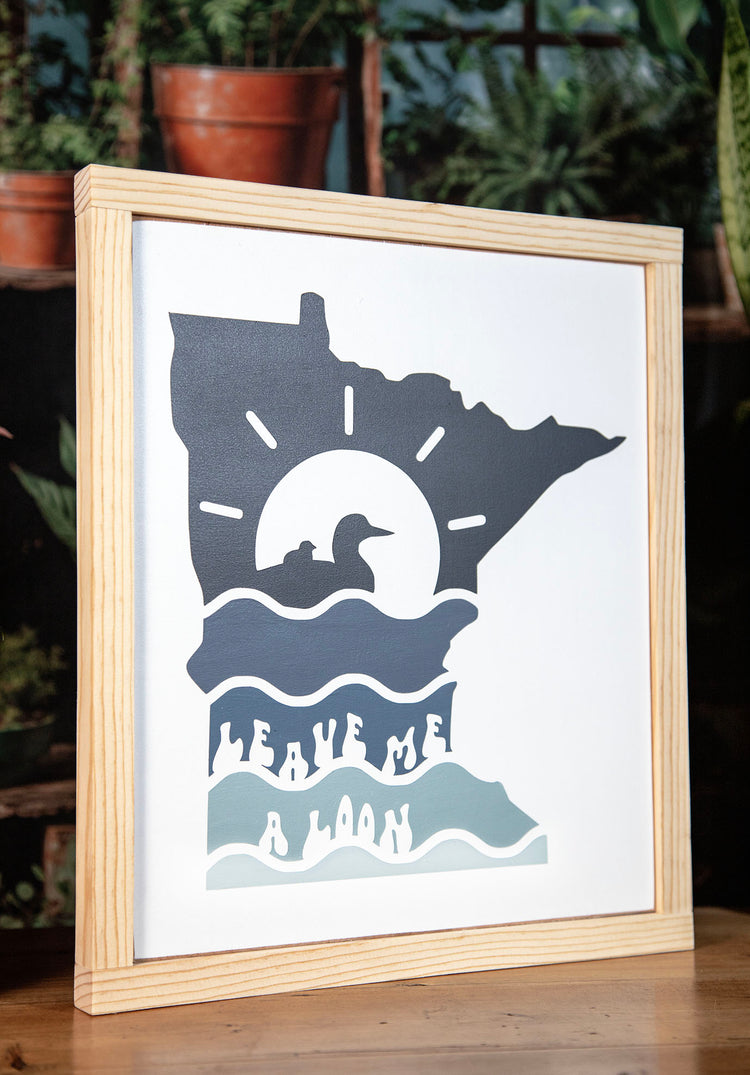 Leave Me A Loon Sign 12x15 Inches