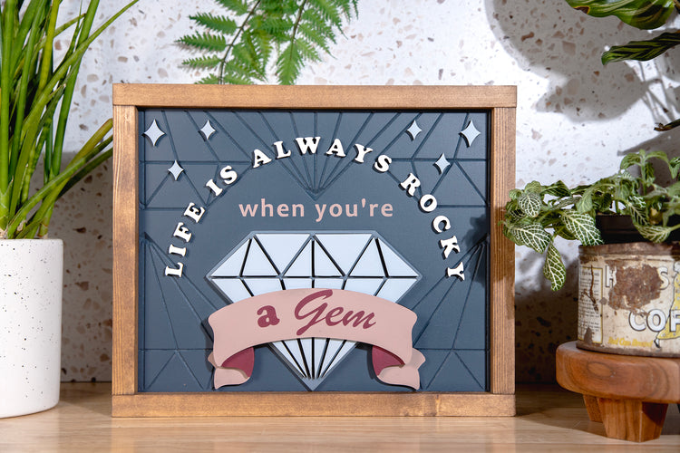 Life is Always Rocky Gem Wood Sign 14x11
