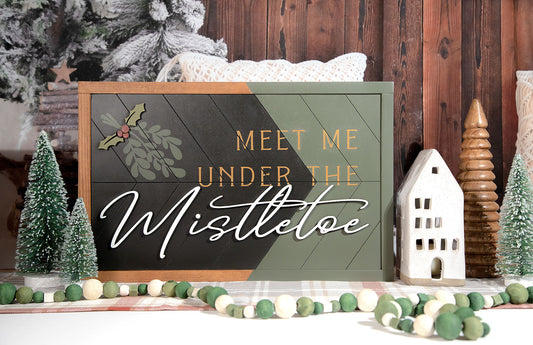 Meet Me Under Mistletoe Sign