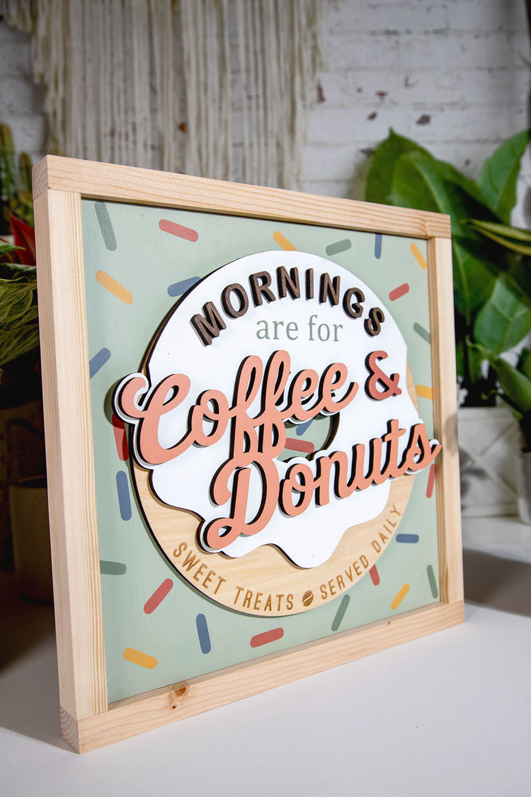 Mornings are for Coffee & Doughnuts 13x13
