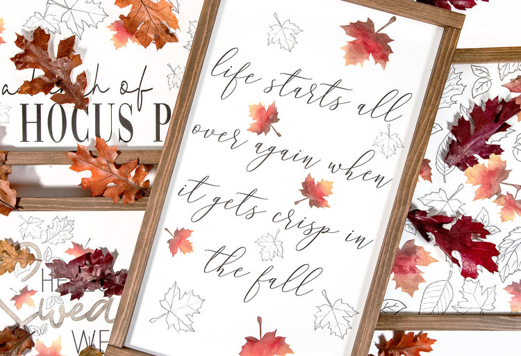 Life Starts All Over Again in the Fall Wood Sign 12x24