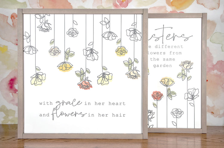 With Grace in Her Heart And Flowers in Her Hair Floral Wood Sign