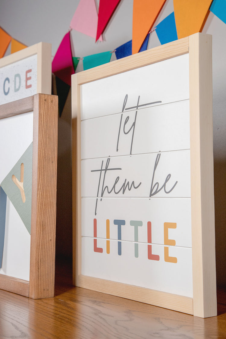 Let Them Be Little Wood Sign 14x12