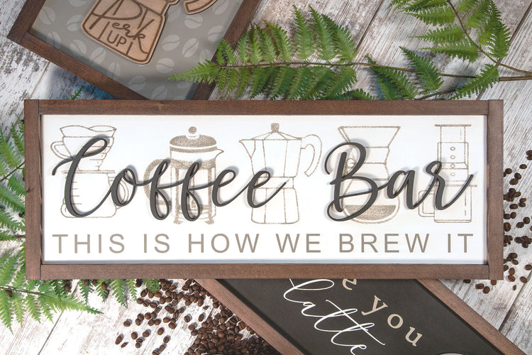 Coffee Bar This Is How We Brew It Wood Sign