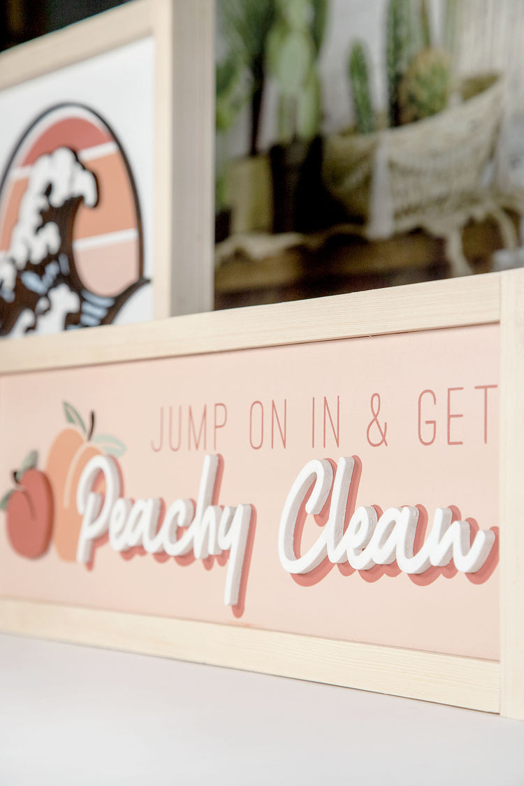 Peachy Clean Bathroom 3D Wood Sign