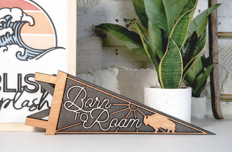Born to Roam Pennant Flag Wood Sign 18x6