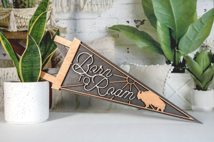 Born to Roam Pennant Flag Wood Sign 18x6