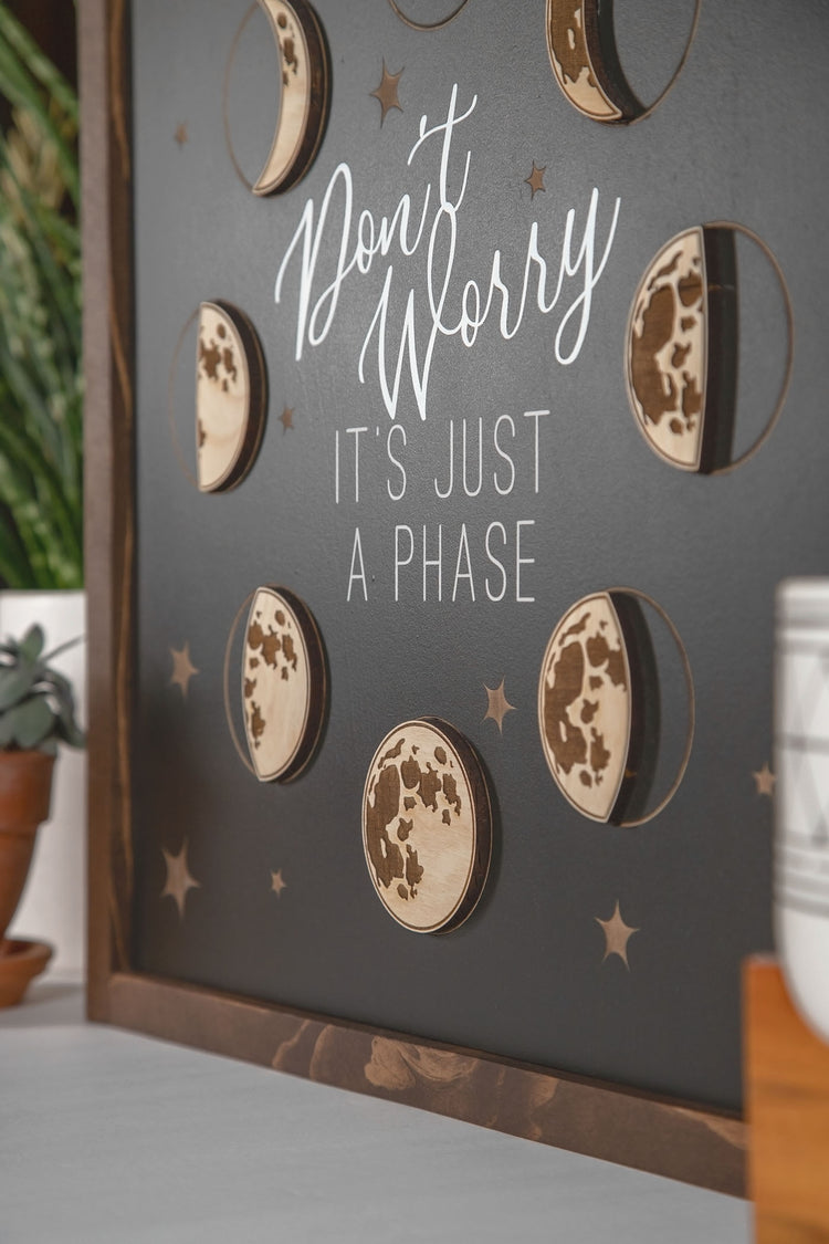 Just a Phase Moon 3D & Engraved Wood Sign