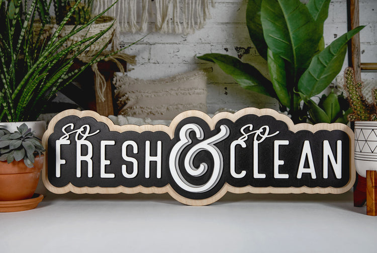 So Fresh and So Clean 3D Bathroom Sign 23x7