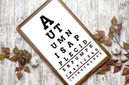 Autumn Is Eye Chart Wood Sign 14x24