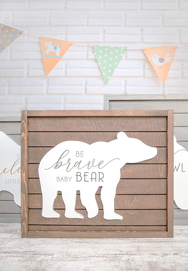 Be Brave Baby Bear Wood Sign - Woodland Nursery - 19x16 Inches
