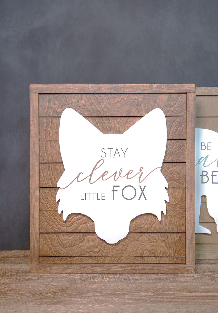 Stay Clever Little Fox Wood Sign - Woodland Nursery - 14x16 Inches