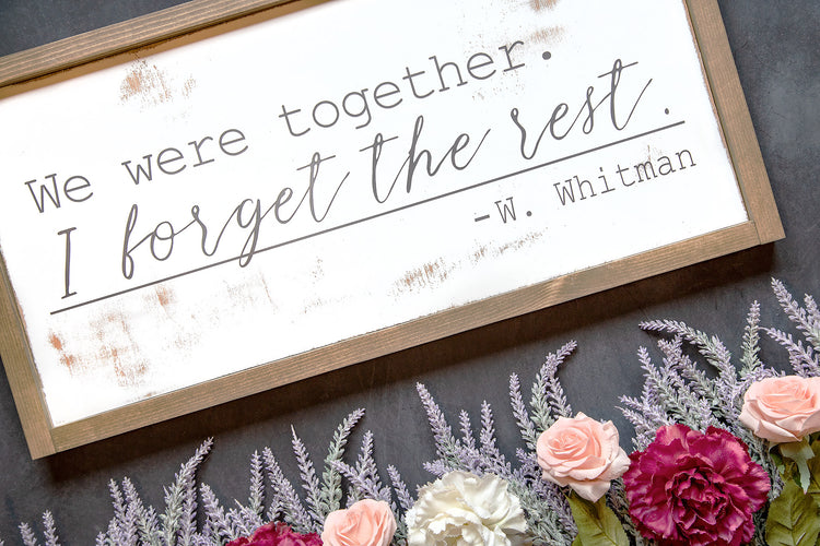 We Were Together Walt Whitman Wood Sign 24x12