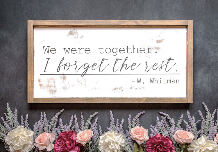 We Were Together Walt Whitman Wood Sign 24x12