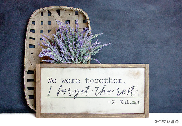 We Were Together Walt Whitman Wood Sign 24x12