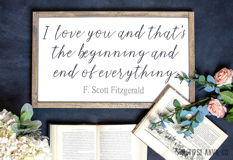 F. Scott Fitzgerald I Love You Quote Wood Sign 23x13