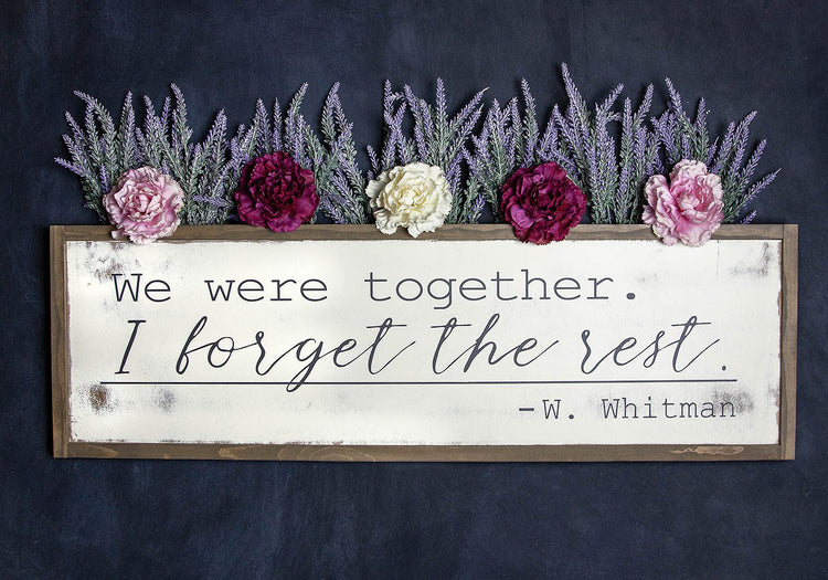 We Were Together Walt Whitman Wood Sign 24x12