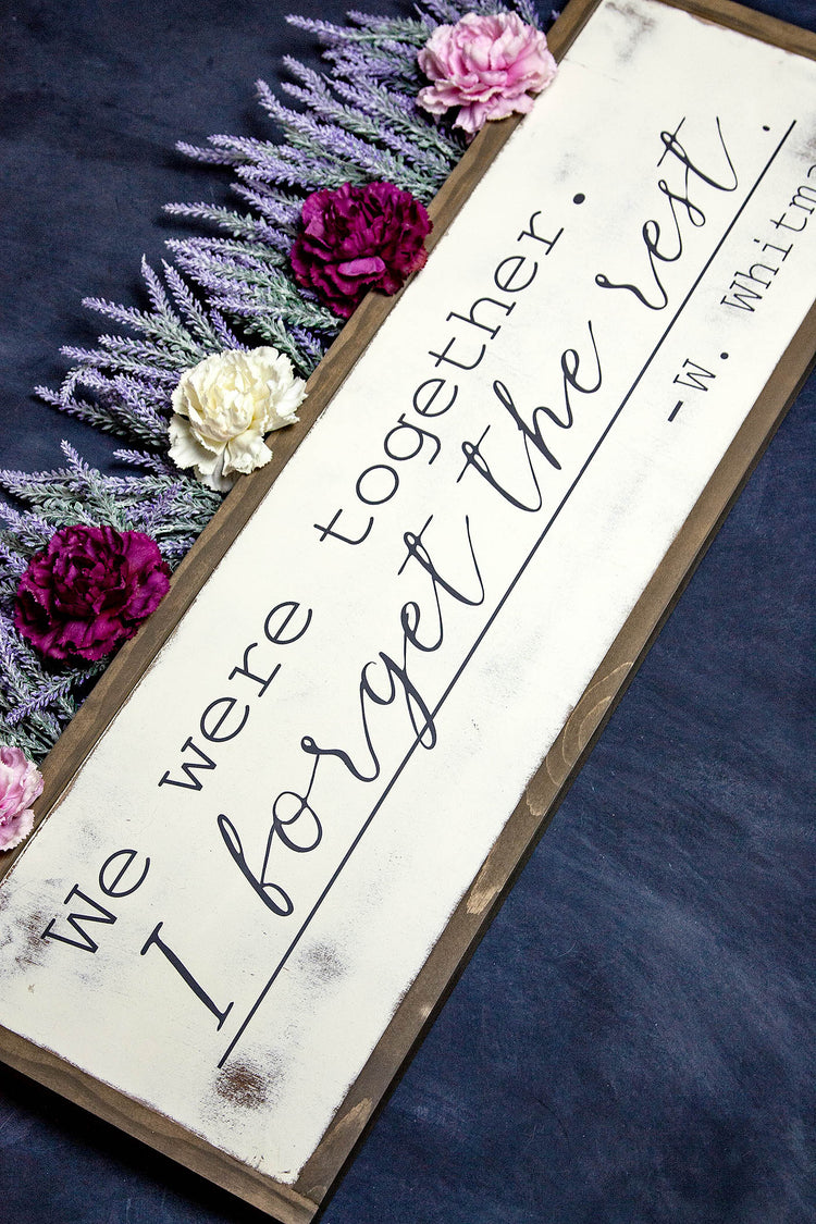 We Were Together Walt Whitman Wood Sign 24x12