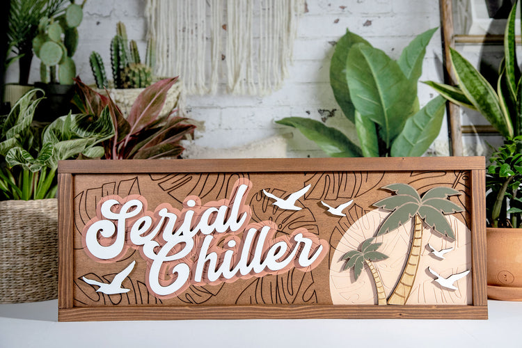 Serial Chiller Monstera Engraved Wood Sign 24x8