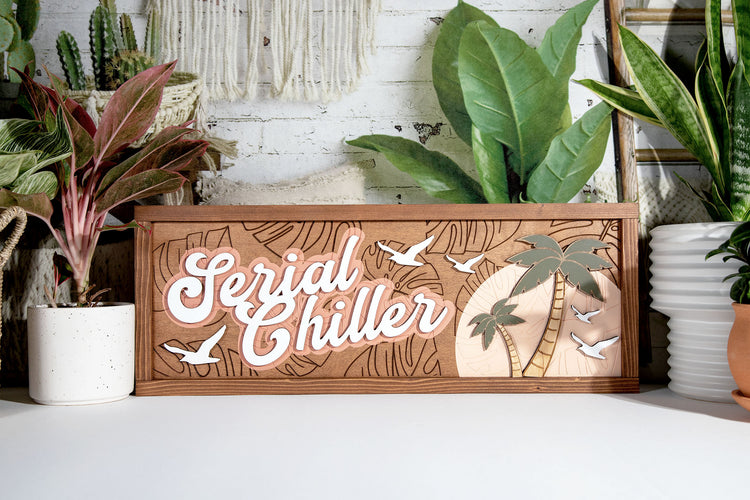 Serial Chiller Monstera Engraved Wood Sign 24x8