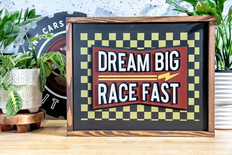 Dream Big Race Fast Checkered Wood Sign