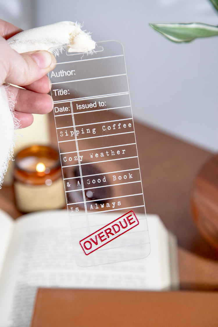 Good Book Is Overdue Acrylic Bookmark