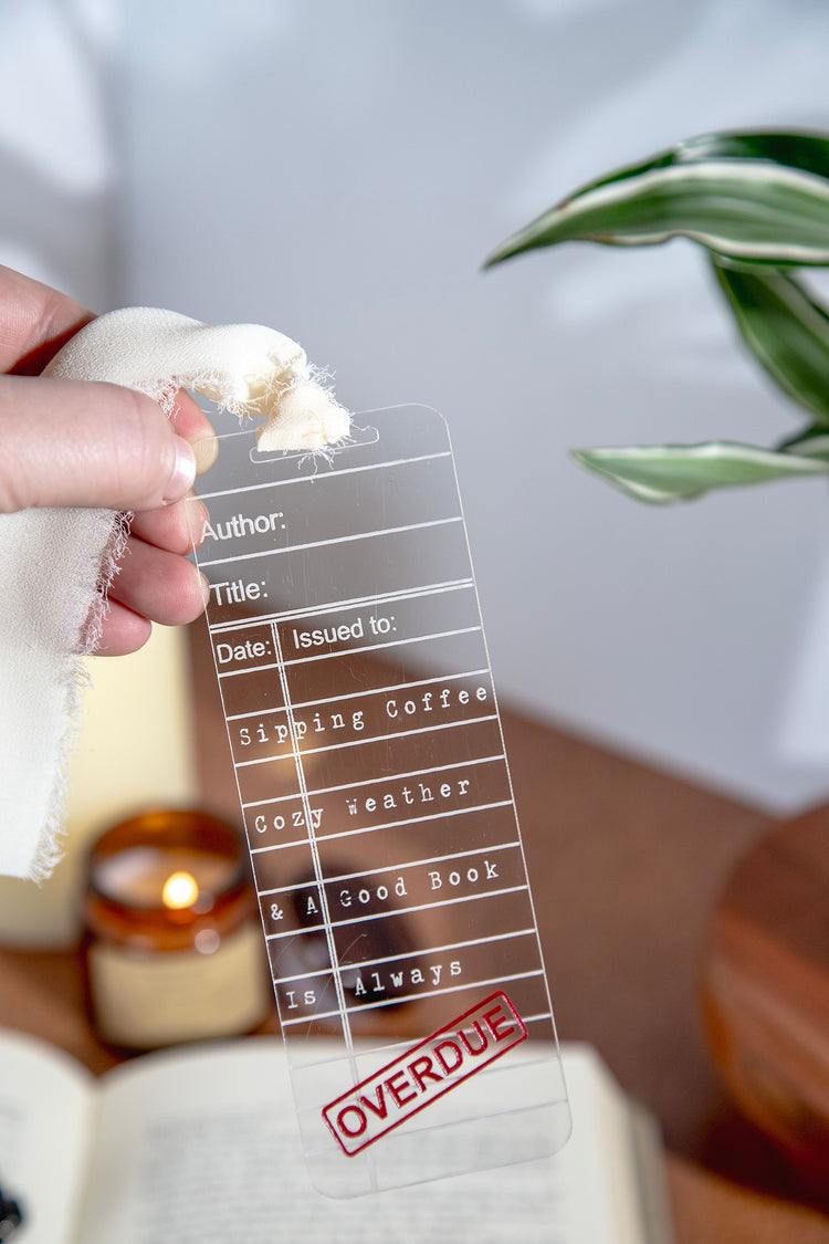 Good Book Is Overdue Acrylic Bookmark