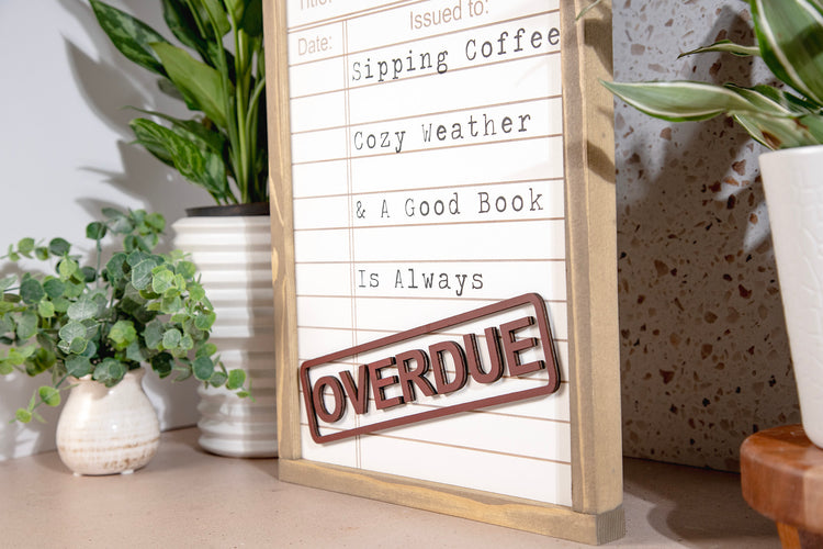Good Book Long Overdue Sign 12x19