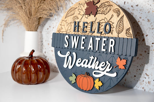 Hello Sweater Weather Round Sign