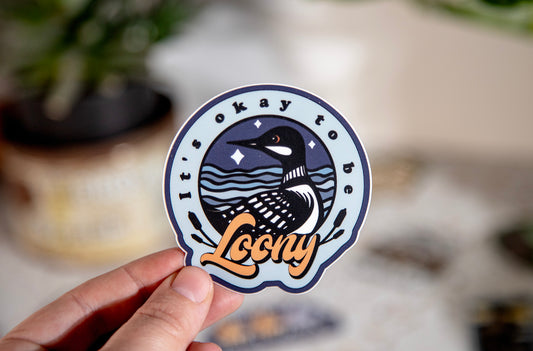 Its Okay To Be Loony Sticker