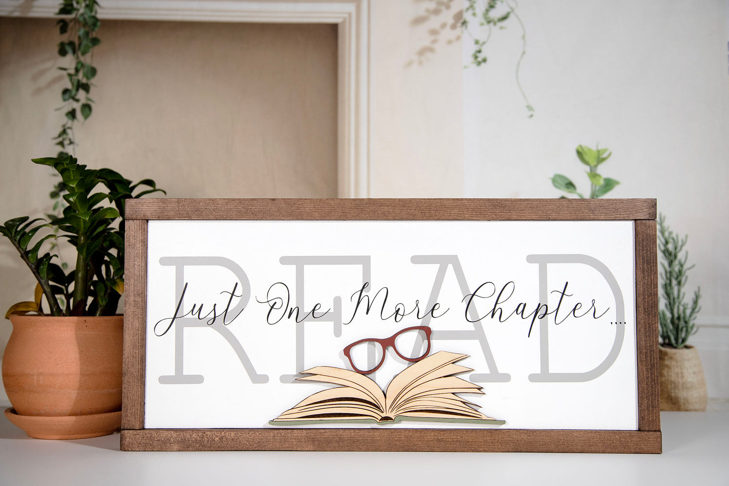 Chapters. Sign Examples Just One More Chapter Sign 19x9 In. – The Tipsy Anvil Co.