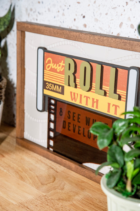 Just Roll With It Sign 17x14