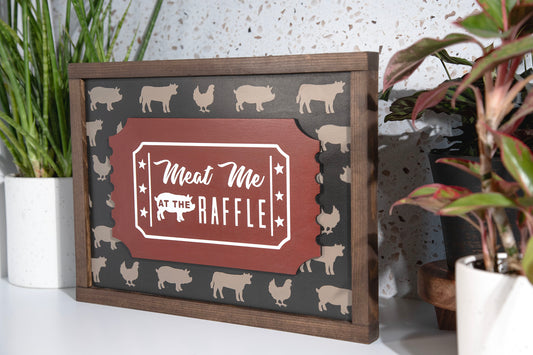 Meat Me at the Raffle Wood Sign 12x16