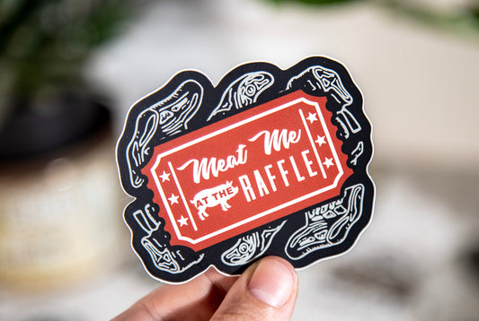 Meat Me At The Raffle Sticker