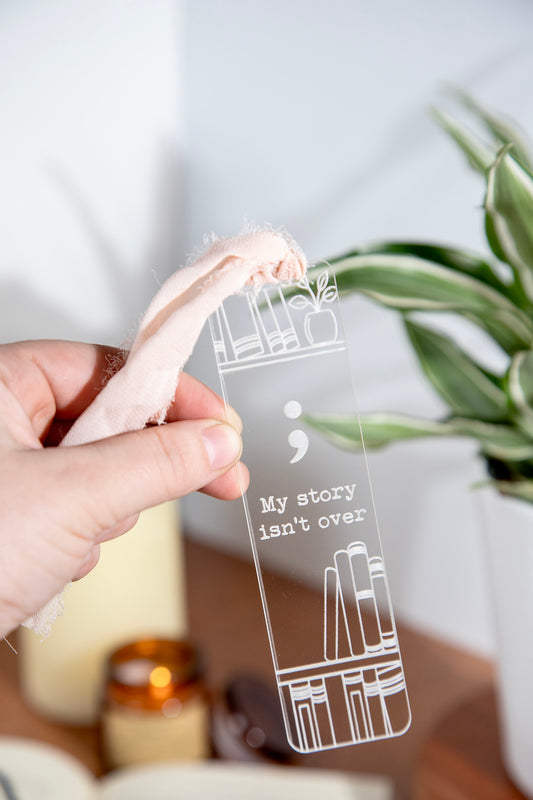 My Story Isn't Over Acrylic Bookmark