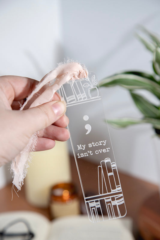 My Story Isn't Over Acrylic Bookmark