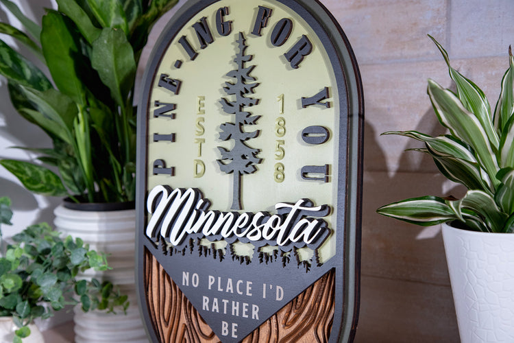 Pine-ing for You Minnesota Wood Sign 12x19 inches