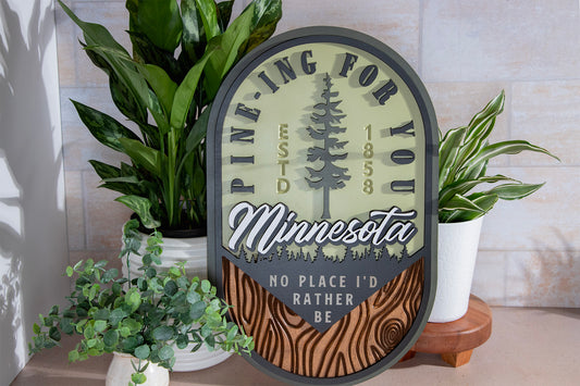 Pine-ing for You Minnesota Wood Sign 12x19 inches